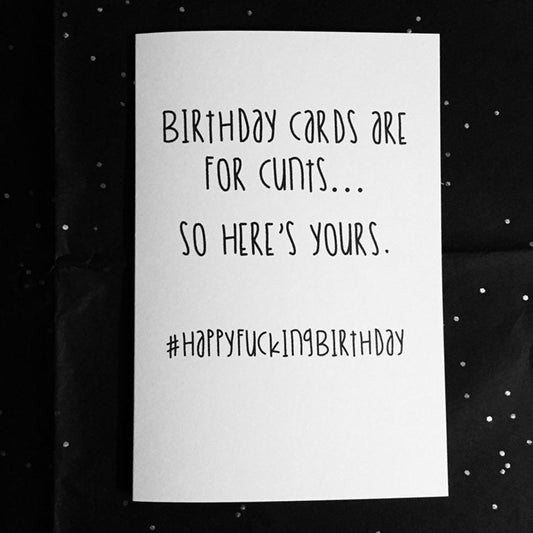 Birthday Card for Cunts